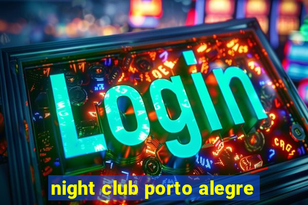 night club porto alegre